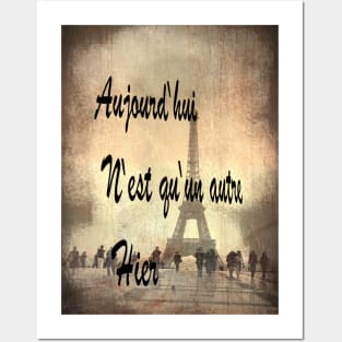 Aujourd'hui n'est qu'un autre hier Posters and Art